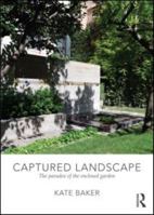 Captured Landscape: The Paradox of the Enclosed Garden 0415562295 Book Cover