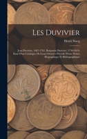Les Duvivier; Jean Duvivier, 1687-1761, Benjamin Duvivier, 1730-1819; essai d'un catalogue de leurs oeuvres précédé d'une notice biographique et bibli B0BM6K13KT Book Cover