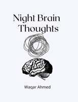 Night Brain Thoughts: Poetry About Night Thoughts And Feelings - Poems B09WYZGTCH Book Cover
