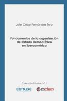 Fundamentos de la Organizaci�n del Estado Democr�tico En Iberoam�rica 9807834015 Book Cover