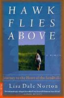 Hawk Flies Above: Journey to the Heart of the Sandhills 0312145918 Book Cover