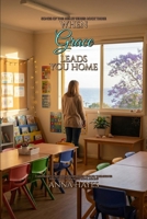 When Grace Leads You Home: Songs of the Heart Series Book three B0GZ9NSC7Q Book Cover