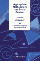 Appropriate Methodology and Social Context (Cambridge Language Teaching Library) 0521437458 Book Cover