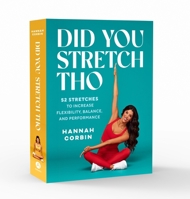 Did You Stretch Tho: 52 Stretches to Increase Flexibility, Balance, and Performance 1419779826 Book Cover