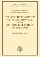 The Correspondence of James Boswell and Sir William Forbes of Pitsligo: Volume 10 1474461522 Book Cover