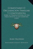 Comentario O Declaracion Familiar Y Compendiosa: Sobre La Primera Epistola De San Pablo Apostol A Los Corintios (1557) 116083461X Book Cover