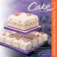 Easy Steps in Cake Decoration: Cake Craft & Decoration Guide 0957427700 Book Cover