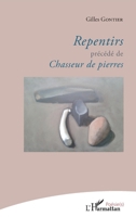 Repentirs précédé de Chasseur de pierres (Poésie(s)) (French Edition) 2343076162 Book Cover