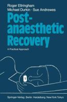 Post-Anaesthetic Recovery: A Practical Approach 3540126317 Book Cover
