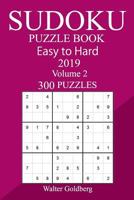 300 Easy to Hard Sudoku Puzzle Book 2019 1727012097 Book Cover