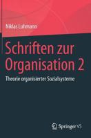 Schriften zur Organisation 2: Theorie organisierter Sozialsysteme 3658232099 Book Cover