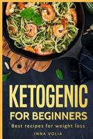 Ketogenic for beginners : Best recipes for weight loss, Keto lifestyle Meal Plan 1976041732 Book Cover