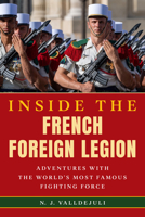 Inside the French Foreign Legion 0811772403 Book Cover