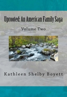 Uprooted: An American Family Saga: Volume 2 Black and white edition 1502431041 Book Cover