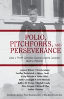 Polio, Pitchforks, and Perseverance 1537303244 Book Cover