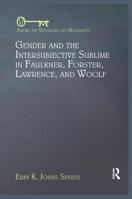 Gender and the Intersubjective Sublime in Faulkner, Forster, Lawrence, and Woolf 1472480392 Book Cover