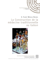 La Construction de la médecine traditionnelle au Gabon (French Edition) 2342149220 Book Cover