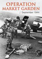 Operation Market Garden: September 1944 1612005861 Book Cover