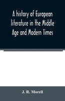 A history of European literature in the Middle Age and Modern Times 9354023509 Book Cover