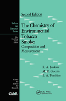 The Chemistry of Environmental Tobacco Smoke: Composition and Measurement, Second Edition (Indoor Air Research Series) 1566705096 Book Cover