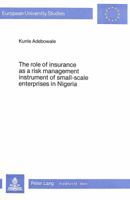 The Role of Insurance as a Risk Management Instrument of Small-Scale Enterprises in Nigeria 3820481532 Book Cover