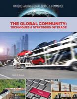 The Global Community: Techniques & Strategies of Trade 1422236641 Book Cover