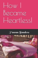 How I Became Heartless B08H6TLMQN Book Cover