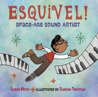 Esquivel!  Space-Age Sound Artist 158089674X Book Cover