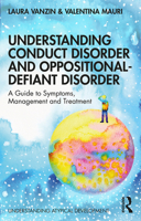 Understanding Conduct Disorder and Oppositional-Defiant Disorder: A Guide to Symptoms, Management and Treatment 0367232294 Book Cover