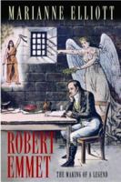 Robert Emmett: The Making of a Legend 1861976437 Book Cover