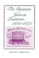 The Business of Jews in Louisiana, 1840-1875 0817312757 Book Cover