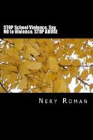 STOP School Violence. Say NO to Violence. STOP ABUSE 1724512838 Book Cover