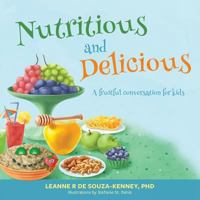 Nutritious and Delicious: A Fruitful Conversation 1773025945 Book Cover