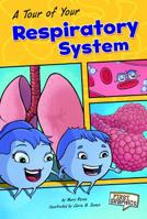 A Tour of Your Respiratory System 1429693304 Book Cover