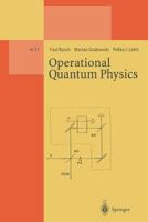 Operational Quantum Physics (Lecture Notes in Physics Monographs) 3662140349 Book Cover