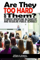 Are They Too Hard on Them? Student Discipline in Charter and Regular Public Schools (hc) 1648020313 Book Cover