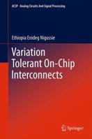 Variation Tolerant On-Chip Interconnects 1461401305 Book Cover