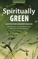 Spiritually Green: Selection from GreenSpirit Magazine (GreenSpirit Book Series) B0FMDNG6CD Book Cover