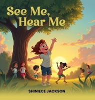 See Me, Hear Me 1088266045 Book Cover