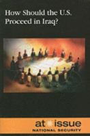 How Should the U.S. Proceed in Iraq? 0737740574 Book Cover