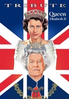 Tribute: Queen Elizabeth II 1956841148 Book Cover