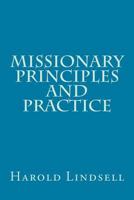 Missionary principles and practice B0006AU63U Book Cover