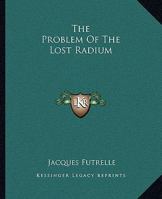 Problem Of The Lost Radium 1419143107 Book Cover