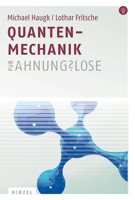 Quantenmechanik Fur Ahnungslose: Eine Einstiegshilfe Fur Studierende 3777621366 Book Cover
