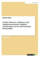 Globale Inflations-, Deflations- oder Stagflationstendenzen: Mgliche Auswirkungen auf die internationalen Finanzmrkte 365625026X Book Cover