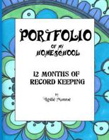 Portfolio of My Homeschool: 12 Months of Record Keeping and Planning 198645049X Book Cover