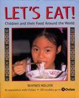 Let's Eat!: Children And Their Food Around The World 1845073290 Book Cover