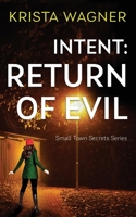 Intent: Return of Evil B08JHP7Y2T Book Cover