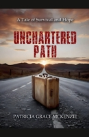 Unchartered Path B0F5Y4F29T Book Cover
