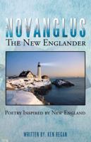 Novanglus the New Englander: Poetry Inspired by New England 1490836268 Book Cover